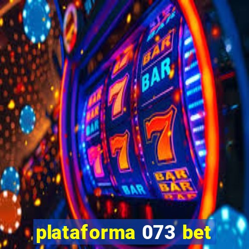 plataforma 073 bet